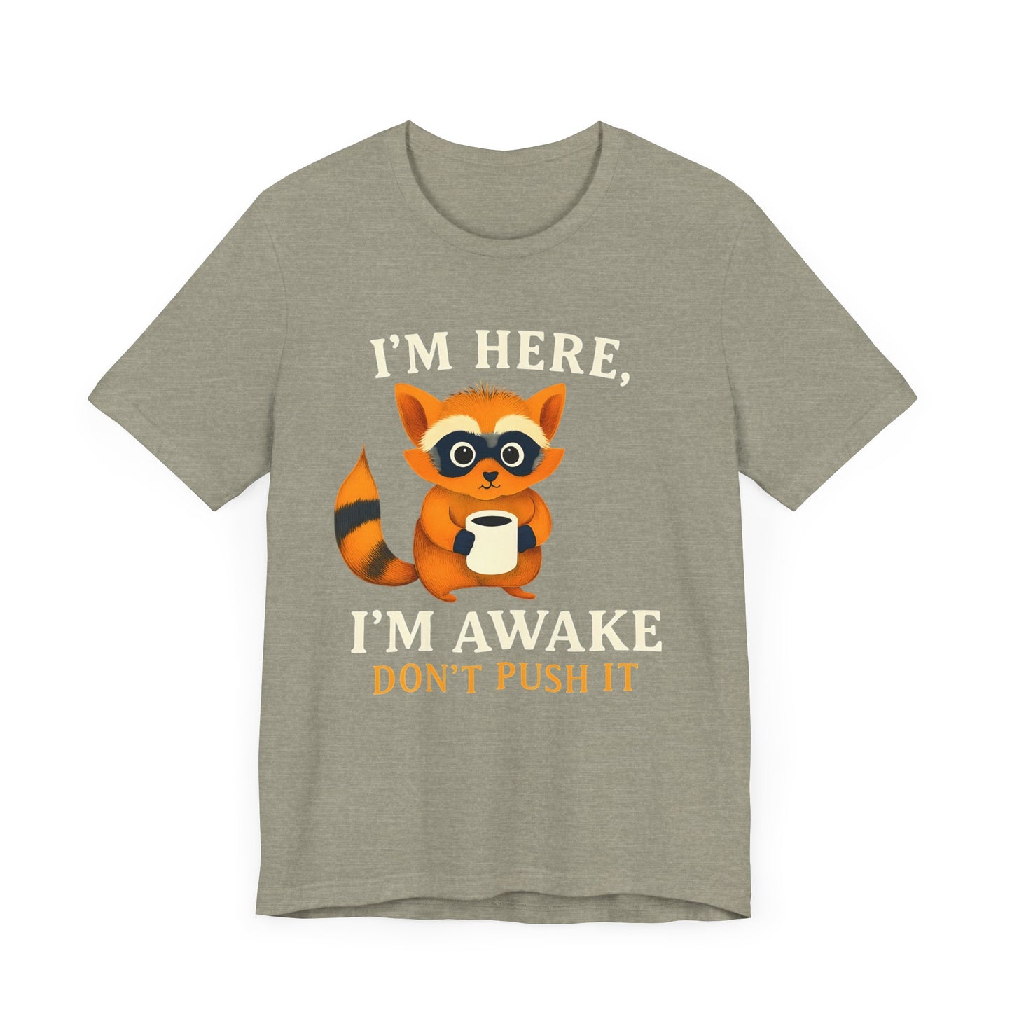 Funny Raccoon Tee, Cute Animal T-Shirt, Gift for Animal Lovers, Quirky Graphic Tee, Casual Wear, Perfect for Birthdays