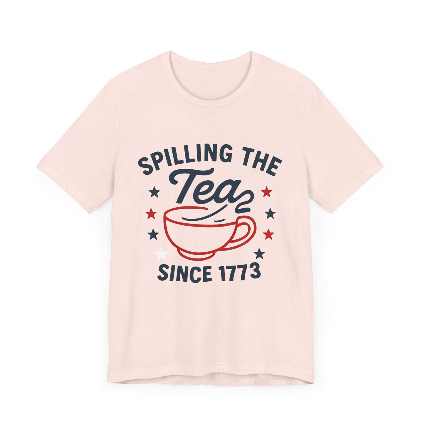 Revolutionary Tea Party Tee, Casual Unisex Shirt, Spilling the Tea Since 1773, Perfect for History Buffs, Ideal for Tea Lovers