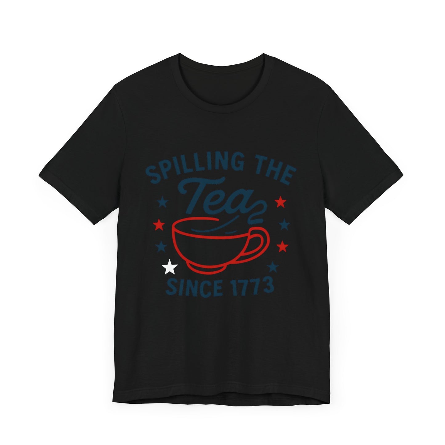 Revolutionary Tea Party Tee, Casual Unisex Shirt, Spilling the Tea Since 1773, Perfect for History Buffs, Ideal for Tea Lovers