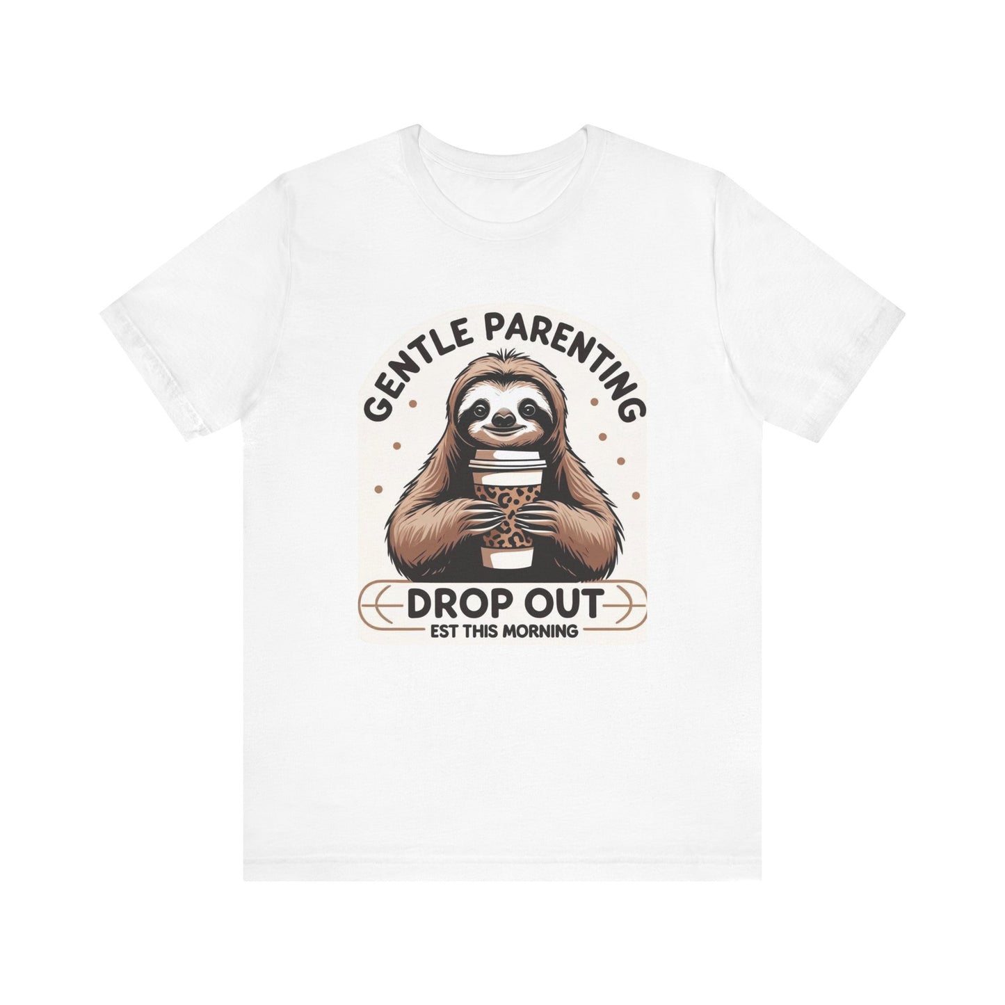 Gentle Parenting Sloth Tee, Unisex T-Shirt for Parents,  Gentle Parent Humor Shirt, Funny Parenting Apparel, Parenting Gift