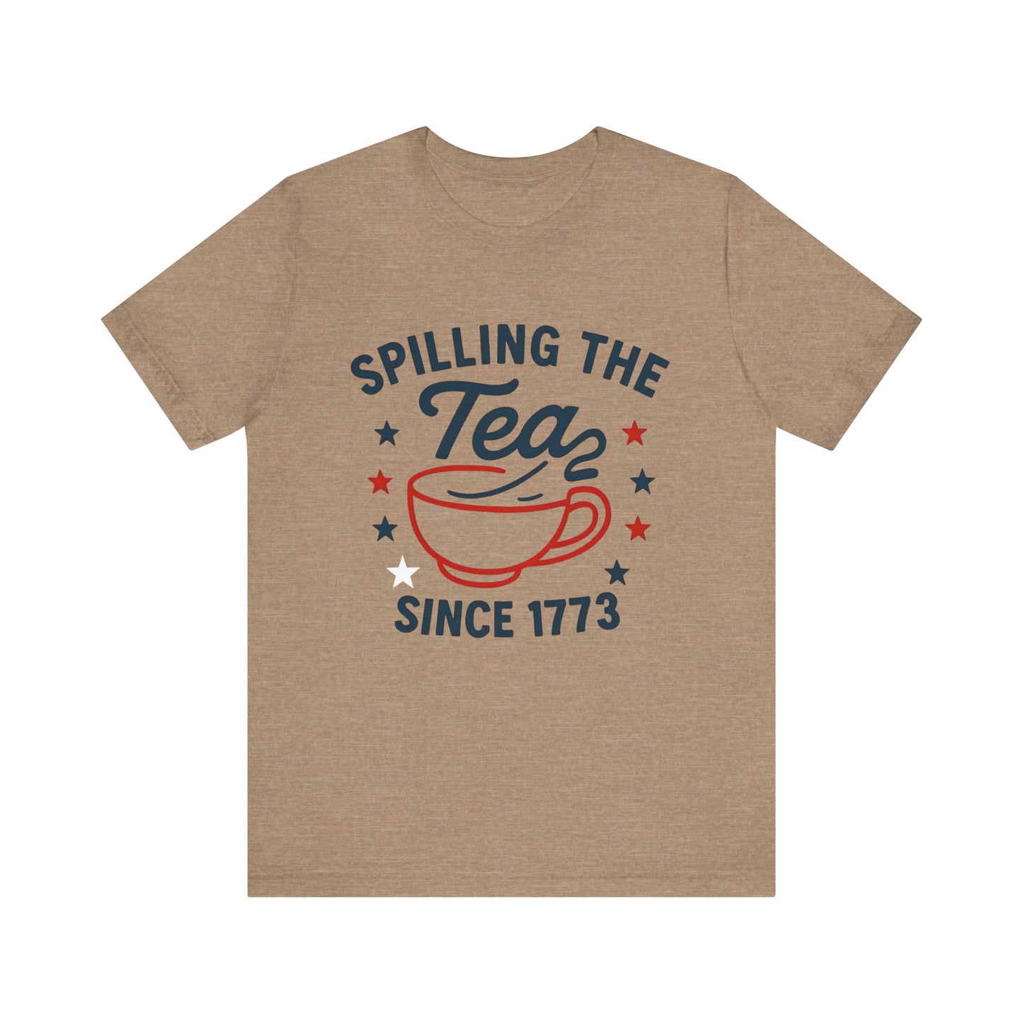 Revolutionary Tea Party Tee, Casual Unisex Shirt, Spilling the Tea Since 1773, Perfect for History Buffs, Ideal for Tea Lovers