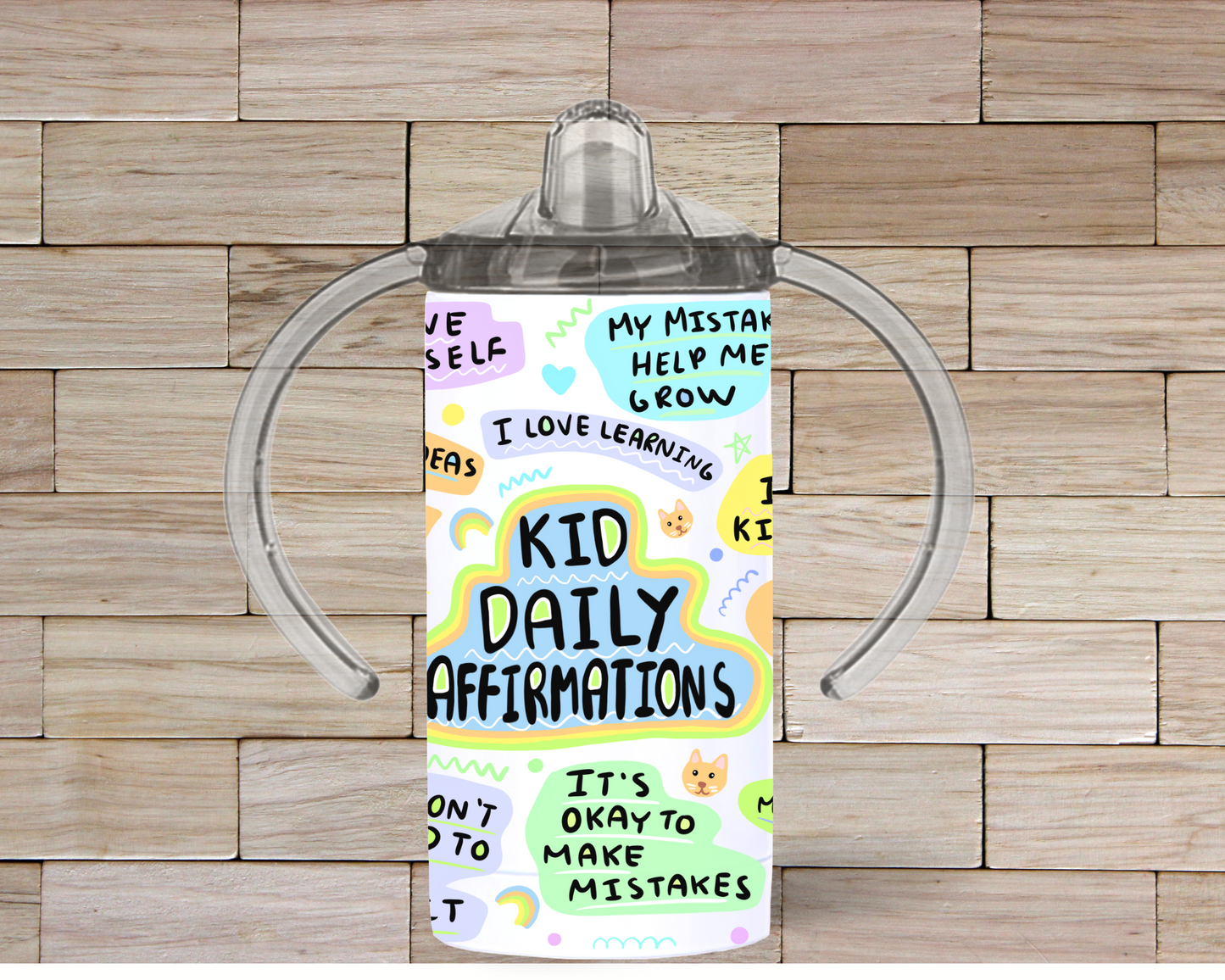 Daily Affermation Sippy Cup/Tumbler