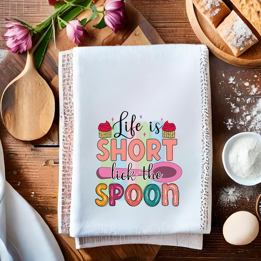 Life Is Short Lick The Spoon