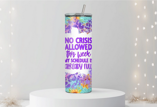 No Crisis Allowed This Week