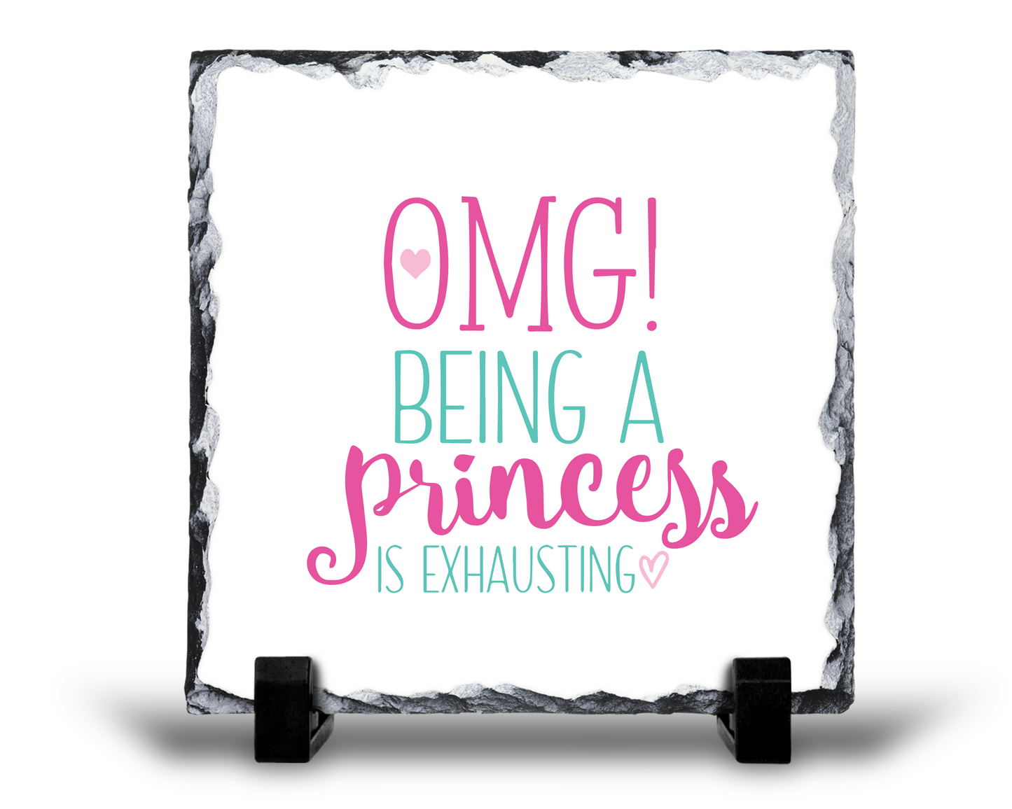 OMG! Being A Princess is Exausting