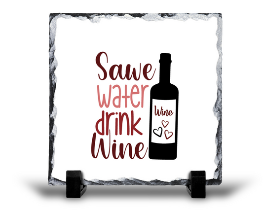 Save Water Drink Wine