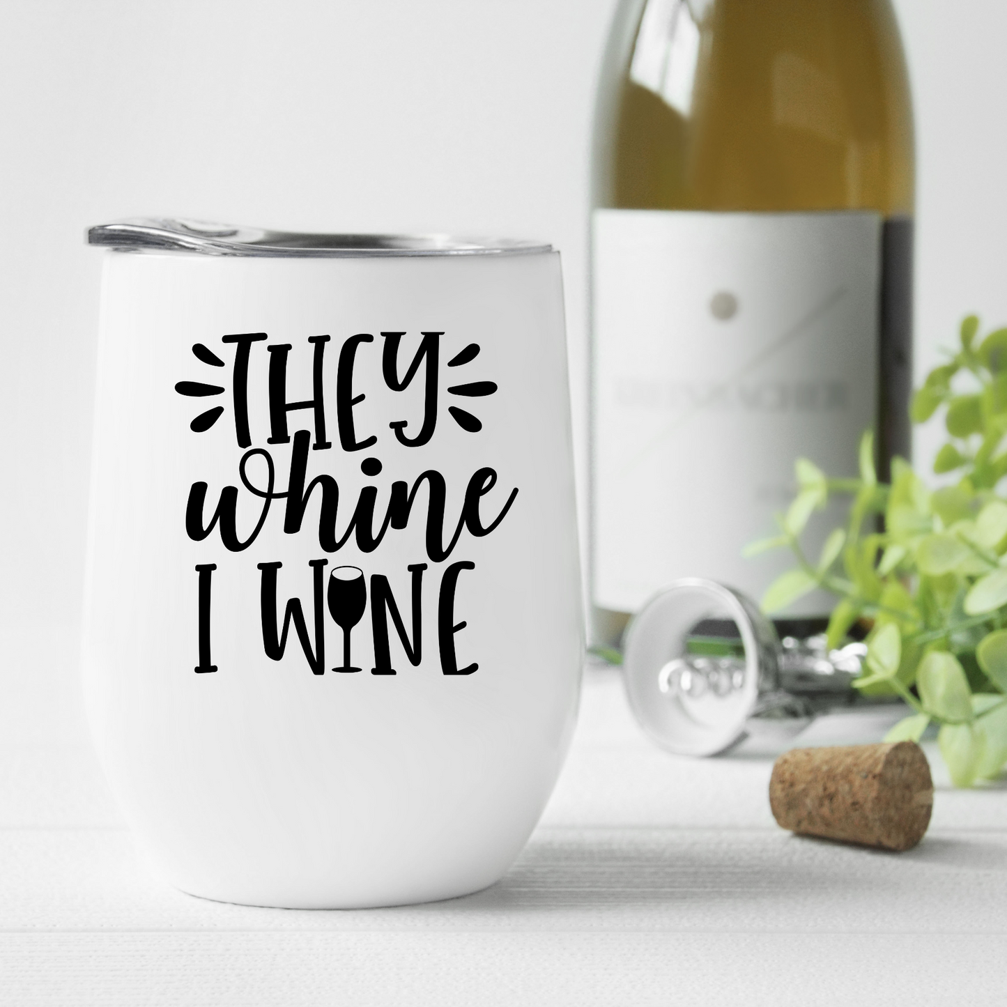 They Whine I Wine