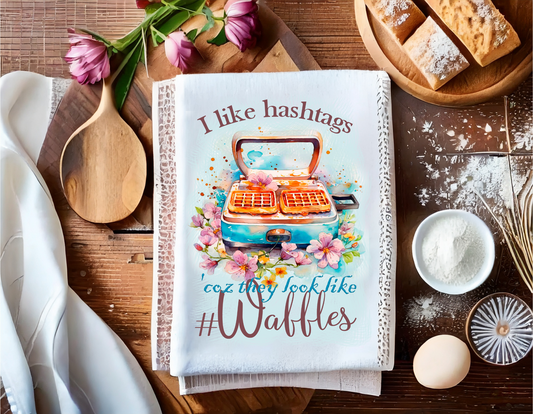 I like Hashtags Coz They Look Like Waffles